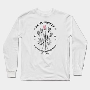 Oscar Wilde's quote design Long Sleeve T-Shirt